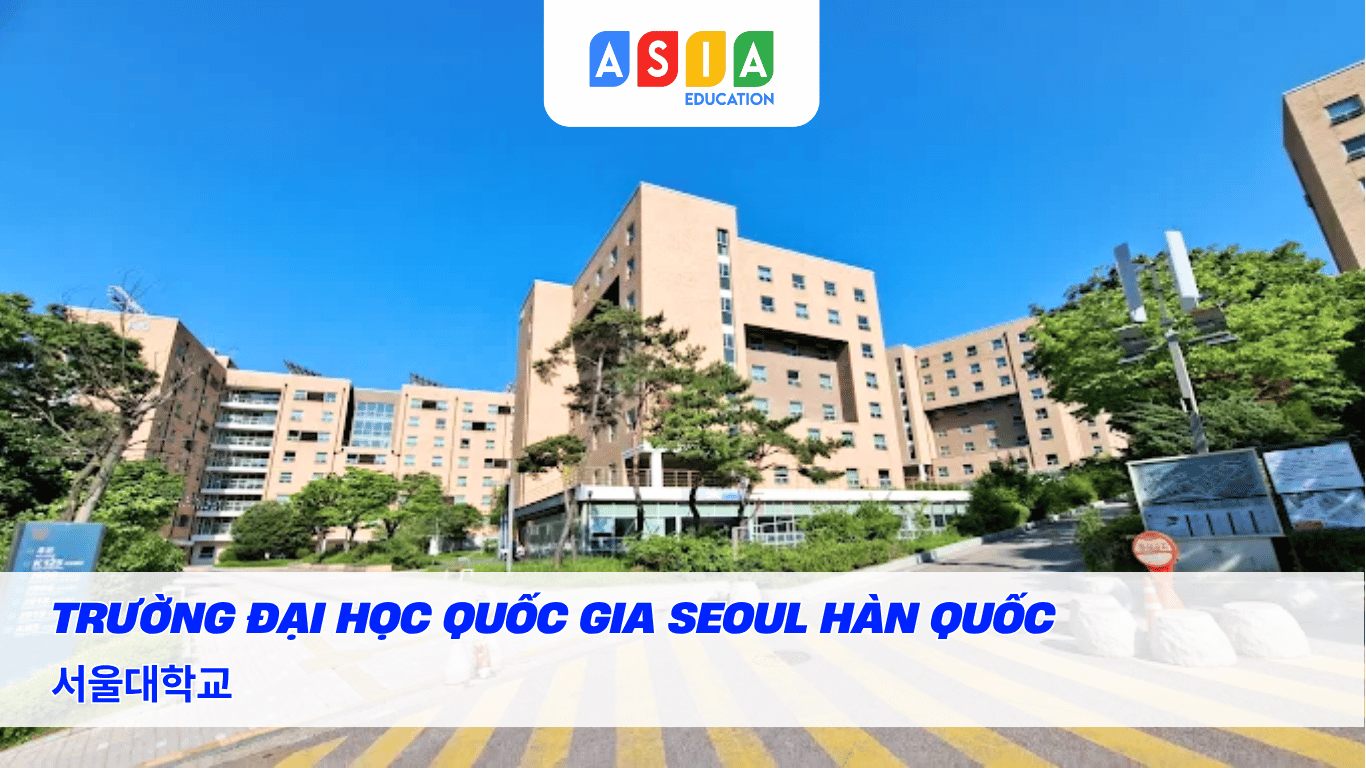 TRƯỜNG ĐẠI HỌC QUỐC GIA SEOUL HÀN QUỐC
