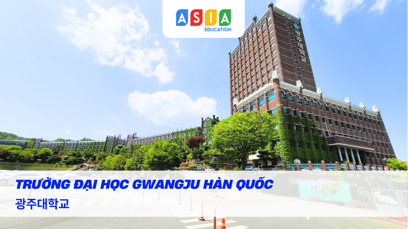 TRƯỜNG ĐẠI HỌC GWANGJU HÀN QUỐC