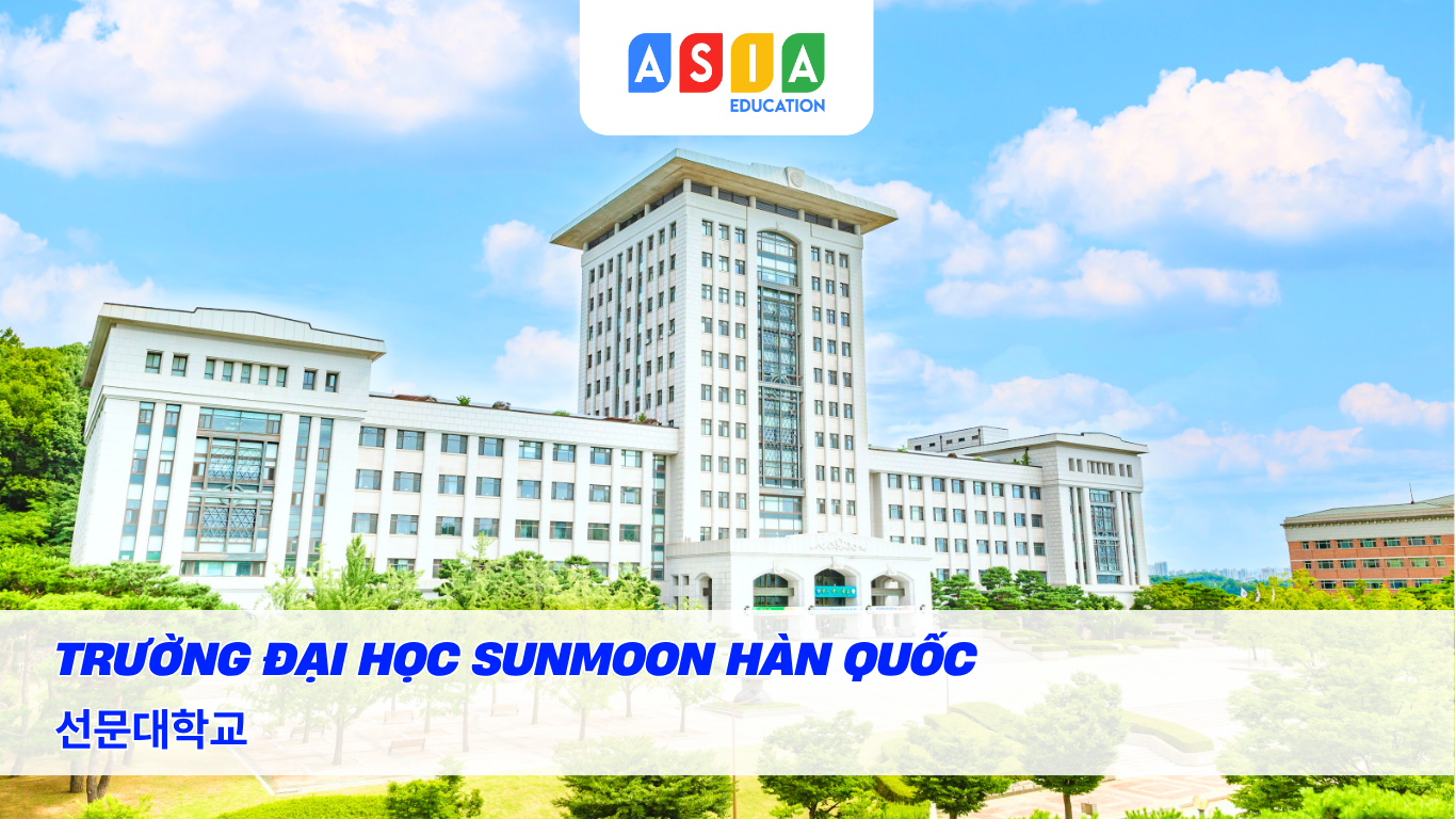 TRƯỜNG ĐẠI HỌC SUNMOON HÀN QUỐC