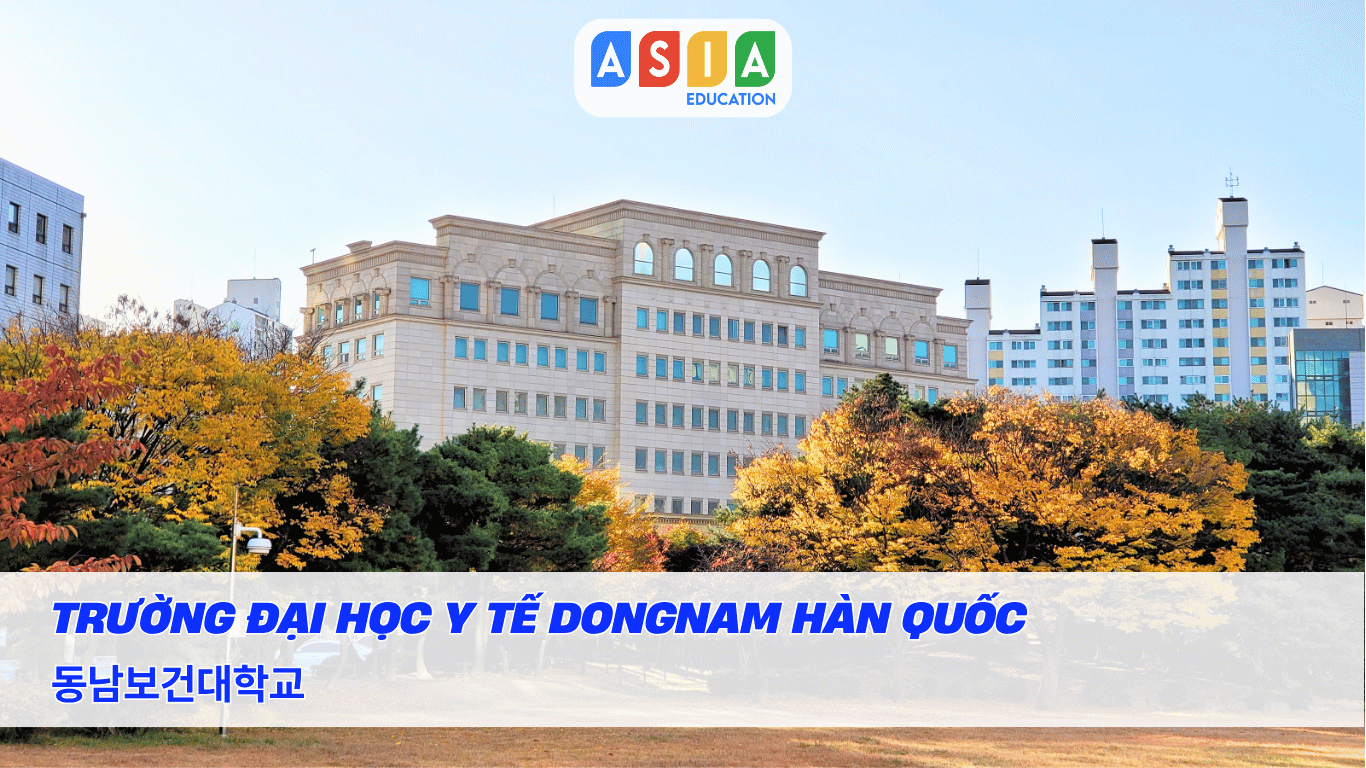 TRƯỜNG ĐẠI HỌC Y TẾ DONGNAM HÀN QUỐC