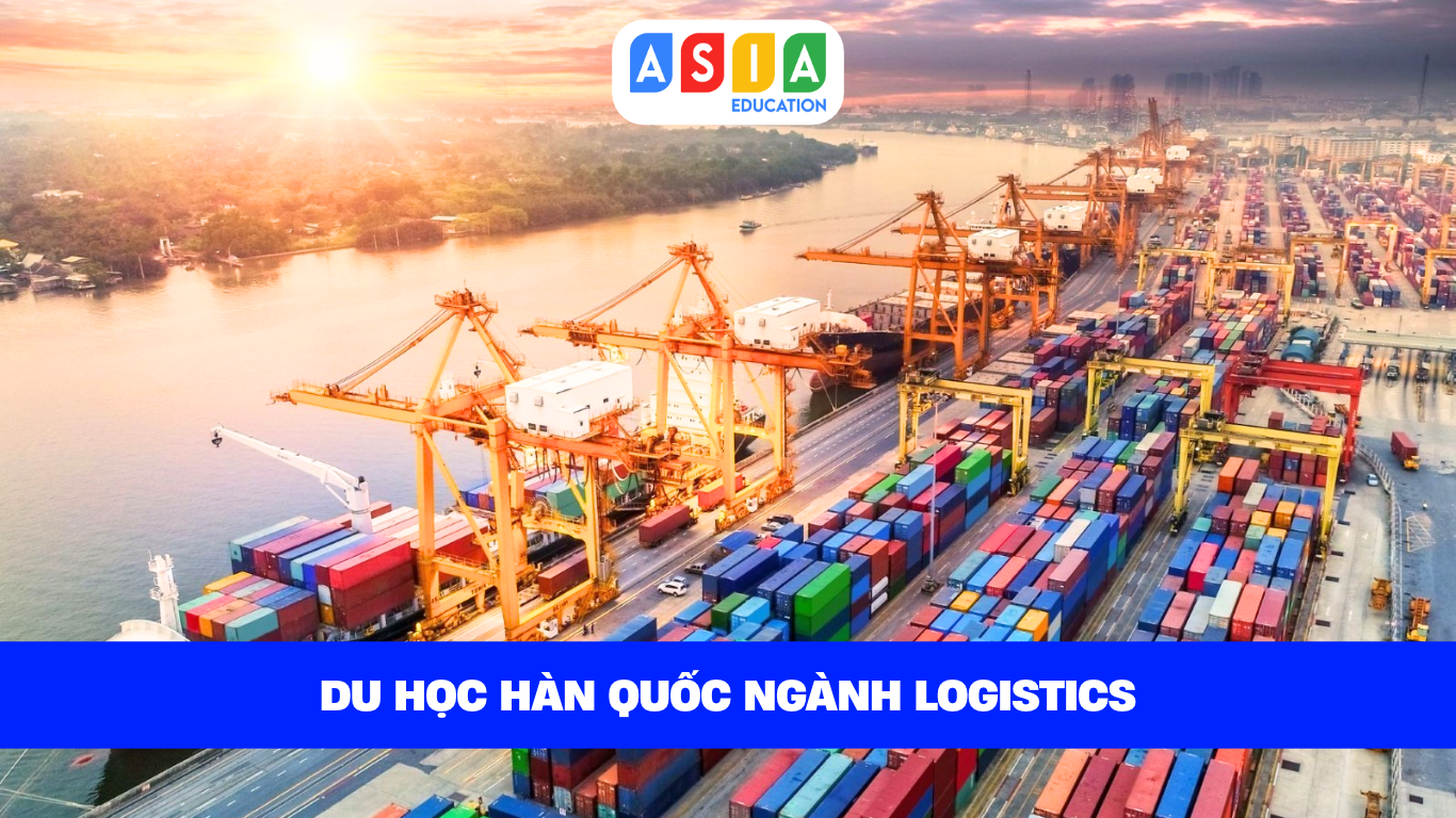 DU HỌC HÀN QUỐC NGÀNH LOGISTICS