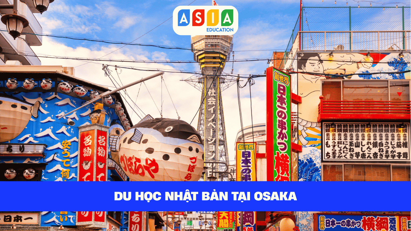 DU HỌC NHẬT BẢN TẠI OSAKA: KHÁM PHÁ THÀNH PHỐ NĂNG ĐỘNG VÀ CƠ HỘI PHÁT TRIỂN